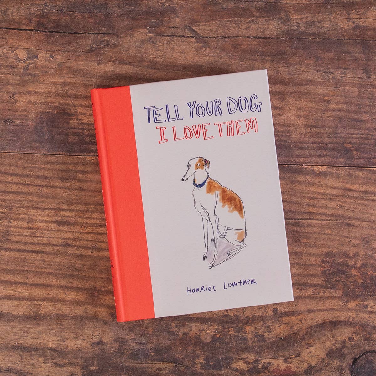 Tell Your Dog I Love Them