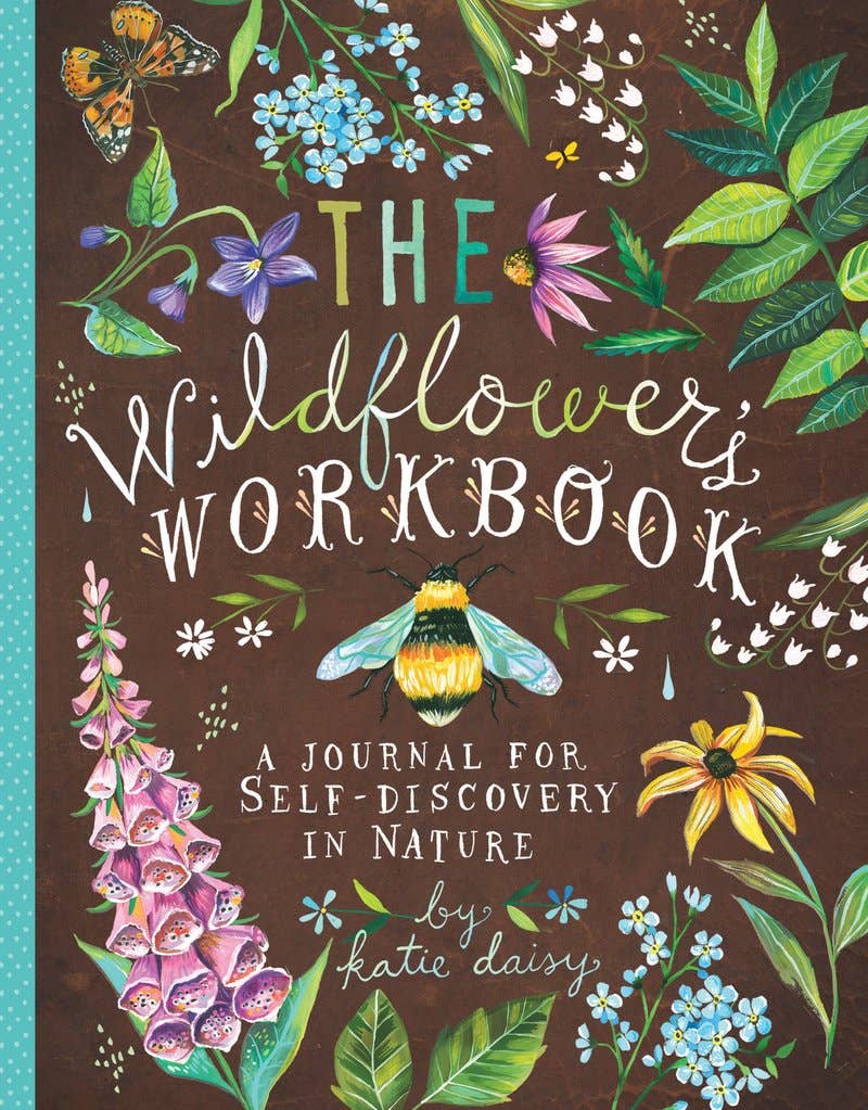 Wildflower's Workbook - A Journal for Self-Discovery in Nature (Diary or Journal)
