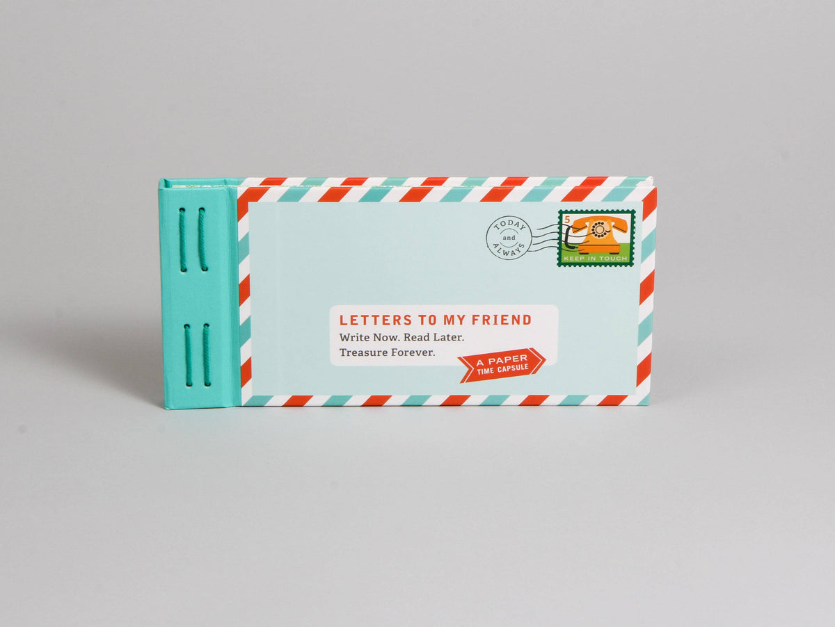 Letters to My Friend - Write Now. Read Later. Treasure Forever. (Other Printed Item)