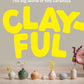 Clayful