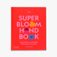 The Super Bloom Handbook