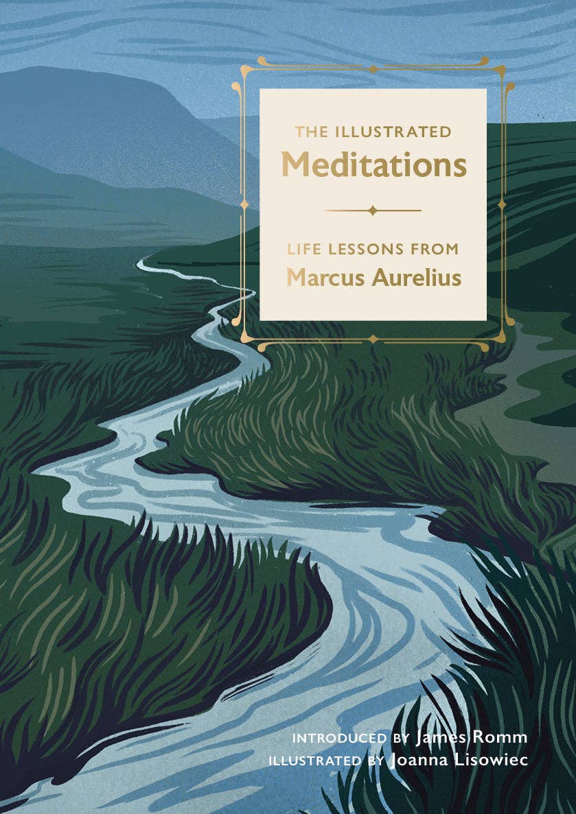 The Illustrated Meditations - Life Lessons from Marcus Aurelius (Hardback)