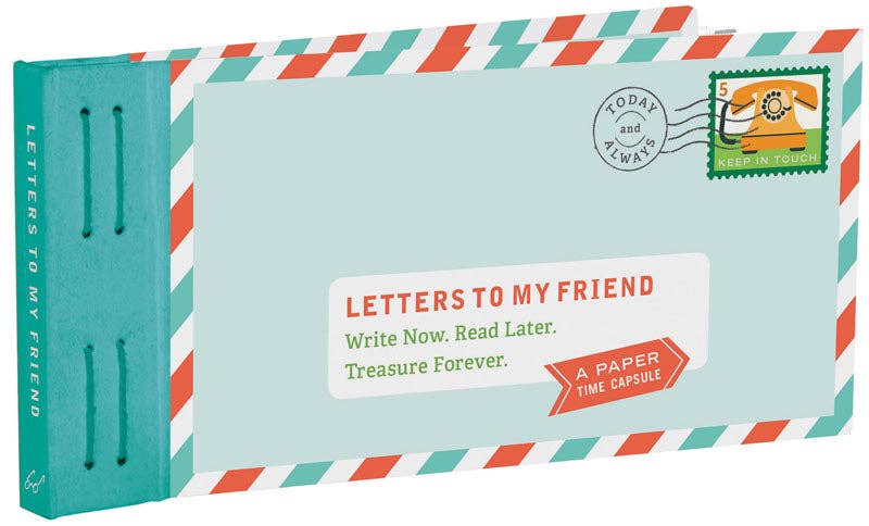 Letters to My Friend - Write Now. Read Later. Treasure Forever. (Other Printed Item)