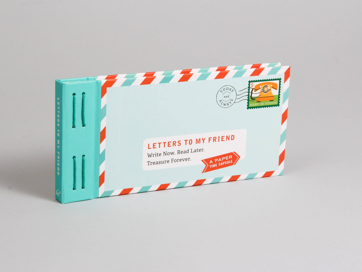Letters to My Friend - Write Now. Read Later. Treasure Forever. (Other Printed Item)