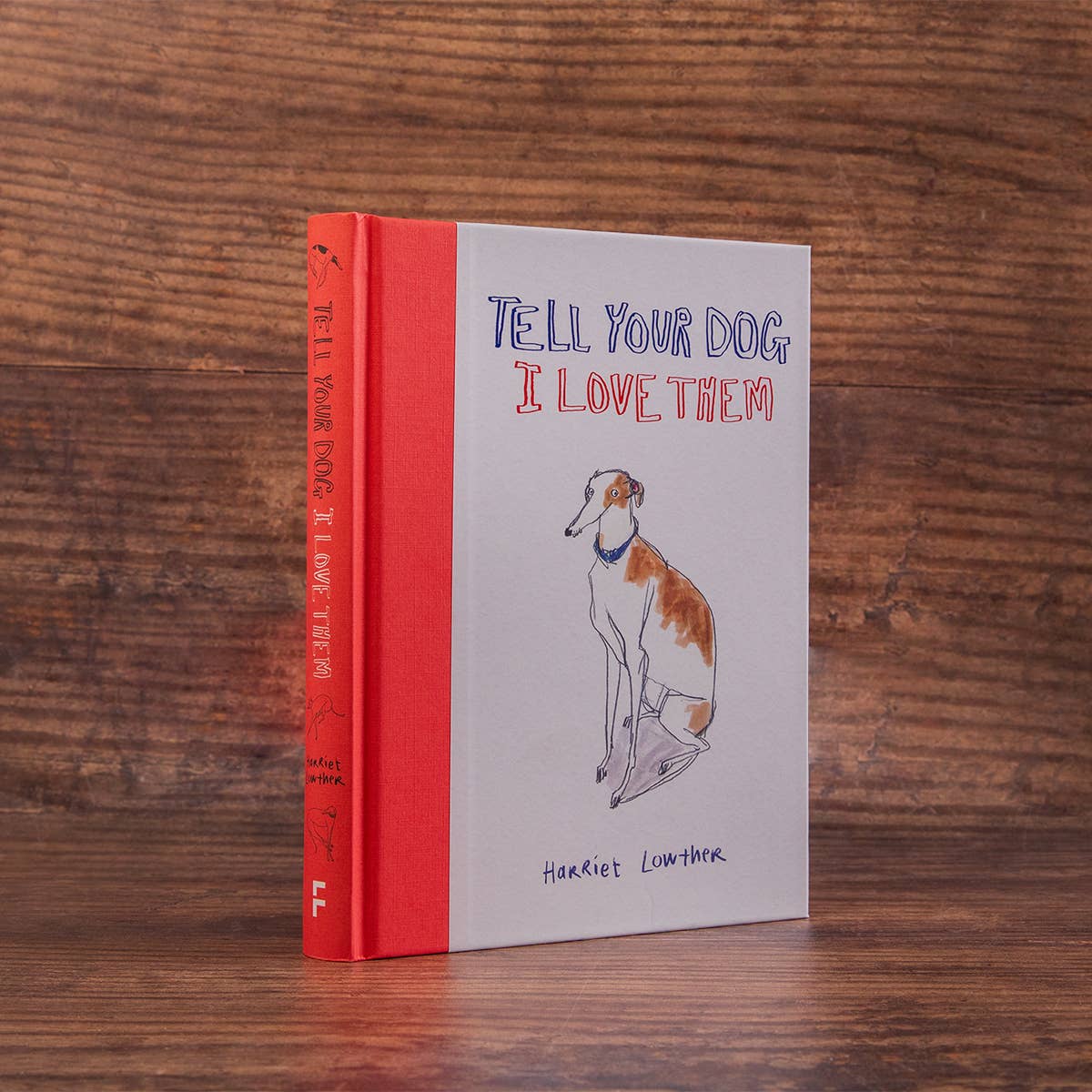 Tell Your Dog I Love Them