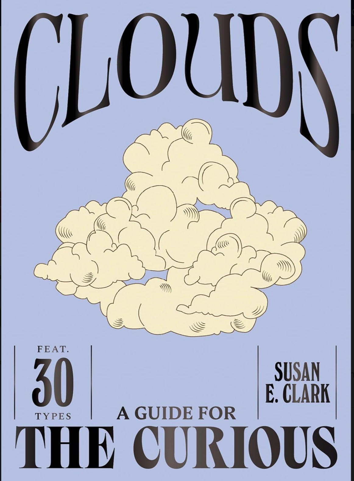 CLOUDS: A GUIDE FOR THE CURIOUS