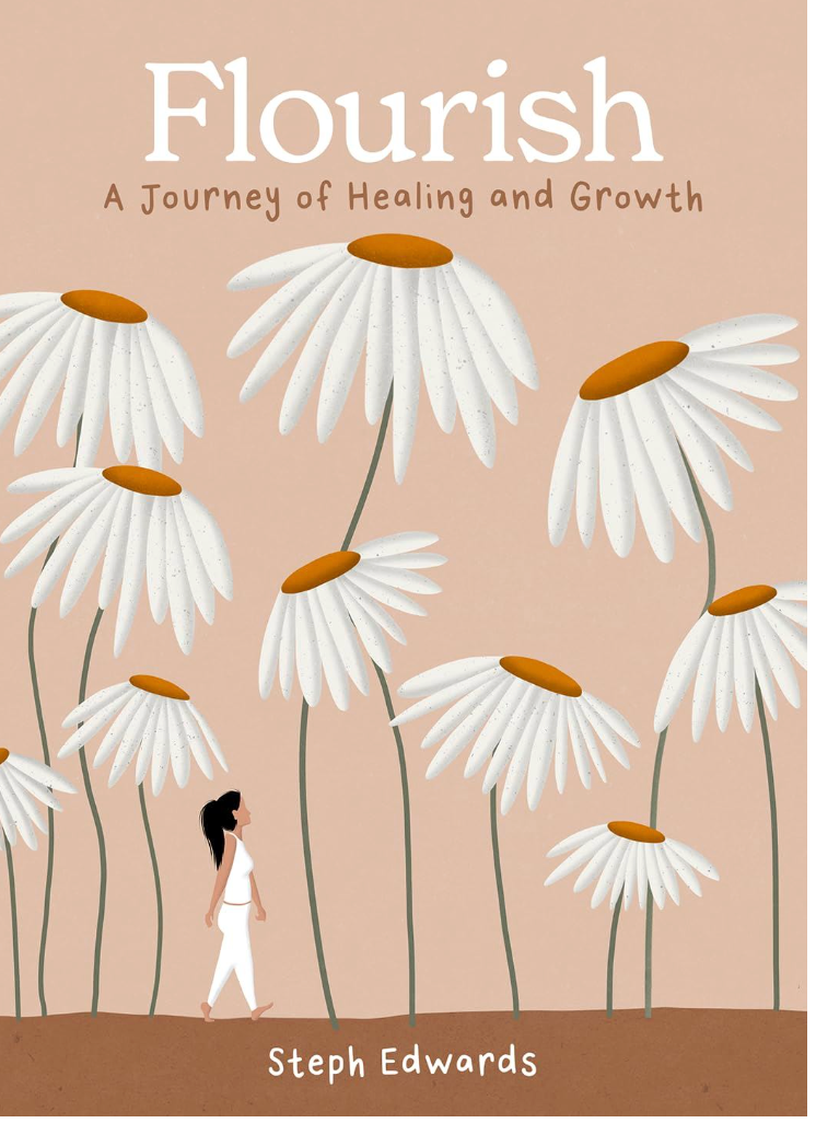 FLOURISH: A JOURNEY OF HEALING AND GROWTH