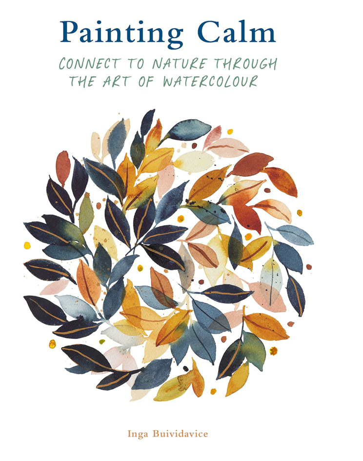 PAINTING CALM: CONNECT TO NATURE/ WATERCOLOUR