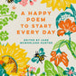 A Happy Poem to Start Every Day (Hardback)