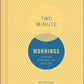 Two Minute Mornings: A Journal to Win Your Day Every Day (Diary or Journal)
