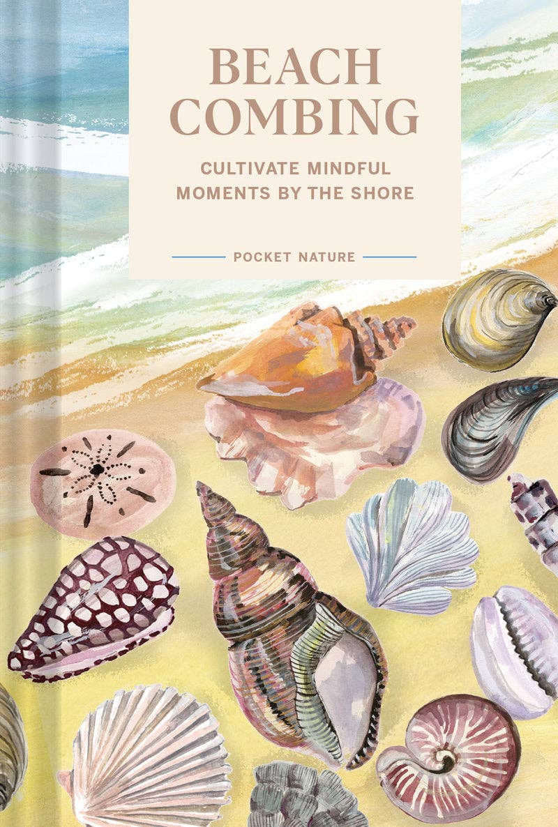 Pocket Nature Series: Beachcombing - Cultivate Mindful Moments by the Sea (Hardback)