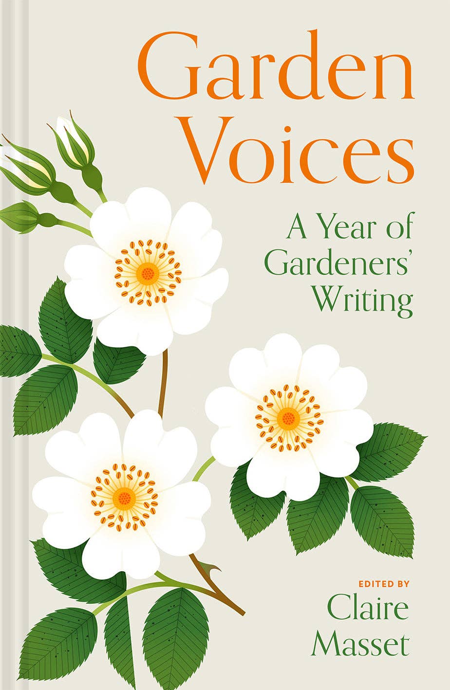 Garden Voices - A year of gardeners’ writing (Hardback)