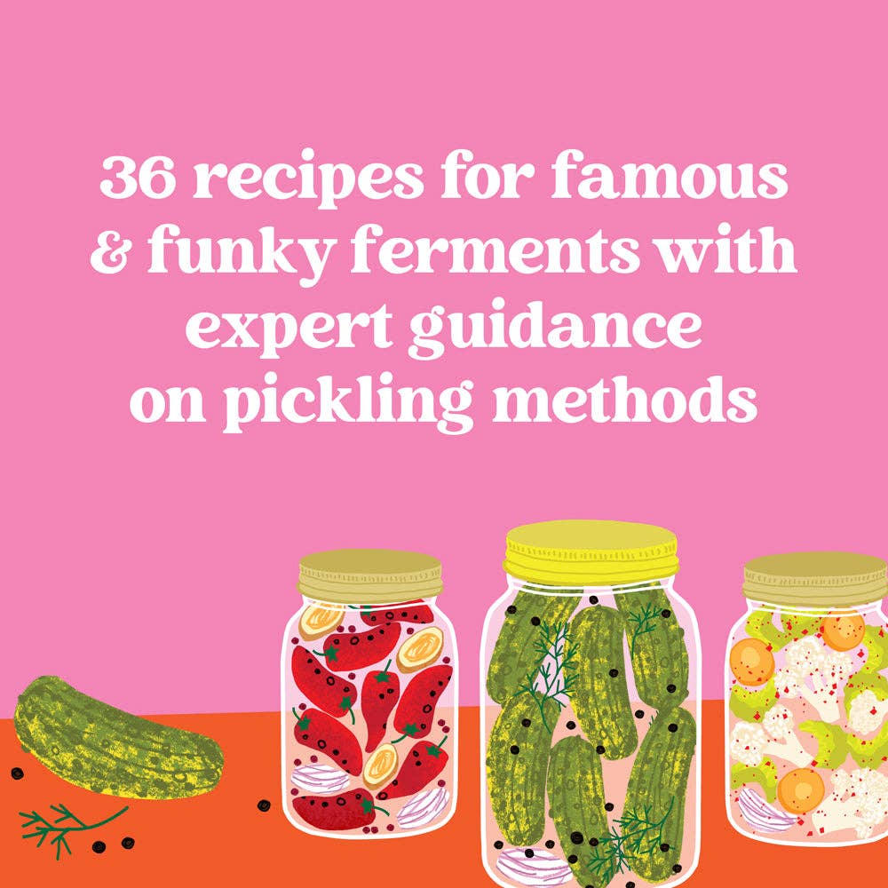 Pickles, Illustrated - A Cookbook of 36 Recipes and Briny Miscellany (Hardback)
